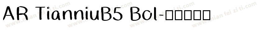 AR TianniuB5 Bol字体转换